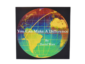 You Can Make A Difference By David Warr